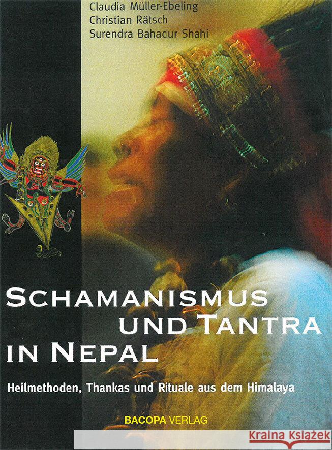 Schamanismus und Tantra in Nepal. Müller-Ebeling, Claudia, Rätsch, Christian, Bahadur Shahi, Surendra Bahadur 9783903071964 Bacopa - książka