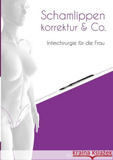 Schamlippenkorrektur & Co. - Intimchirurgie für die Frau Günther, Stephan 9783746782201 epubli - książka