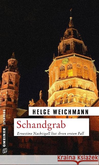 Schandgrab : Kriminalroman. Ernestine Nachtigall löst ihren ersten Fall. Weichmann, Helge 9783839214459 Gmeiner - książka