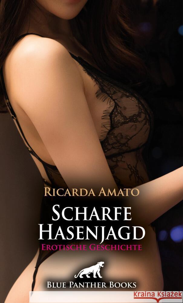 Scharfe Hasenjagd | Erotische Geschichte + 1 weitere Geschichte Amato, Ricarda 9783759026545 blue panther books - książka