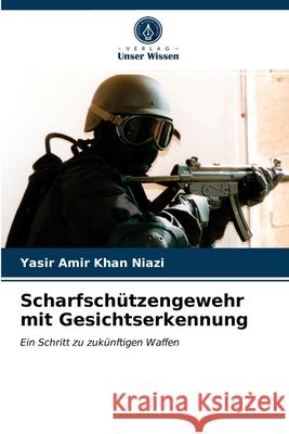 Scharfschützengewehr mit Gesichtserkennung Yasir Amir Khan Niazi 9786203083965 Verlag Unser Wissen - książka