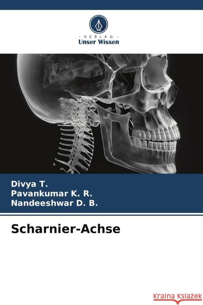 Scharnier-Achse T., Divya, K. R., Pavankumar, D. B., Nandeeshwar 9786206456254 Verlag Unser Wissen - książka