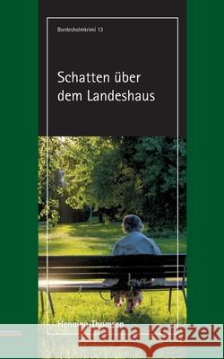 Schatten über dem Landeshaus Thomsen, Henning 9783755773818 Books on Demand - książka