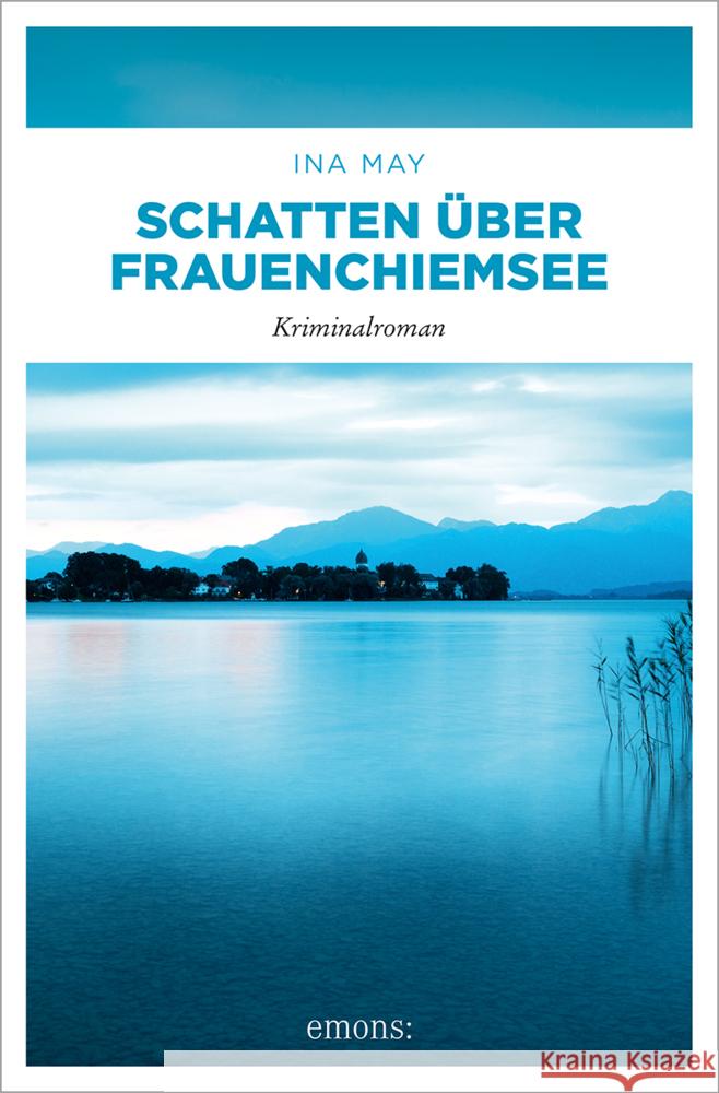 Schatten über Frauenchiemsee May, Ina 9783740814991 Emons Verlag - książka
