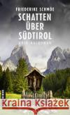 Schatten über Südtirol Schmöe, Friederike 9783839204092 Gmeiner-Verlag