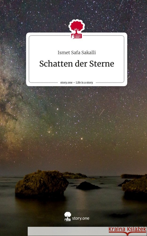 Schatten der Sterne. Life is a Story - story.one Sakalli, Ismet Safa 9783710882586 story.one publishing - książka