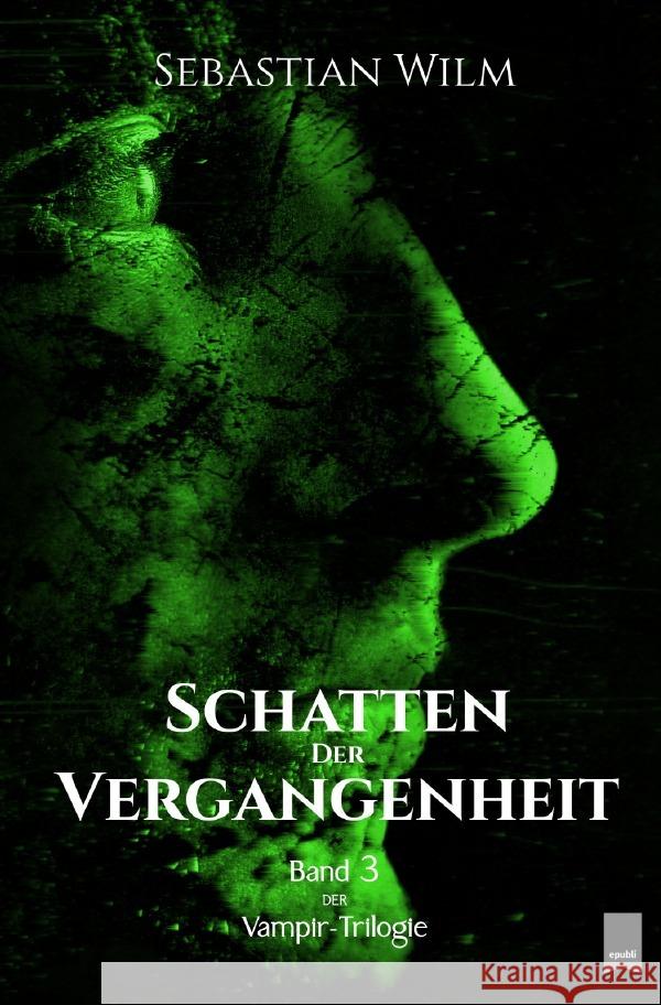 Schatten der Vergangenheit Wilm, Sebastian 9783754920220 epubli - książka