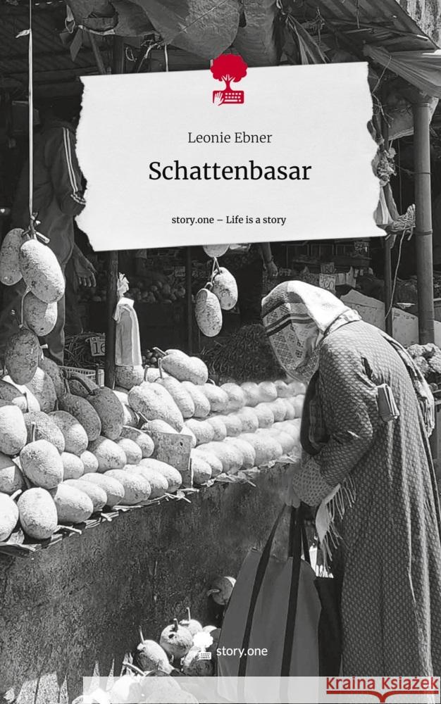 Schattenbasar. Life is a Story - story.one Ebner, Leonie 9783710859298 story.one publishing - książka