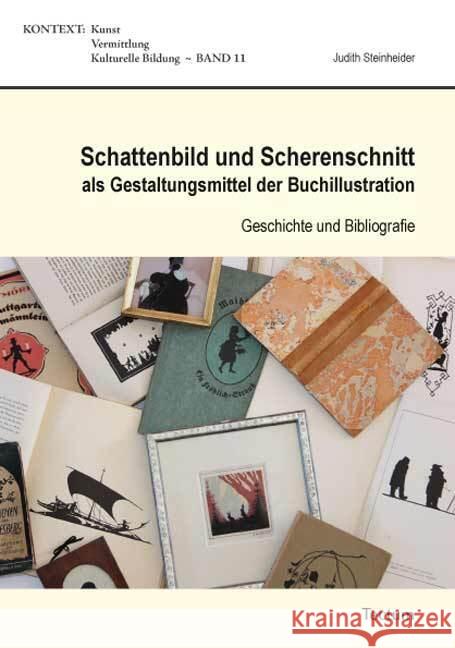 Schattenbild und Scherenschnitt als Gestaltungsmittel der Buchillustration : Geschichte und Bibliografie Steinheider, Judith 9783828832510 Tectum-Verlag - książka