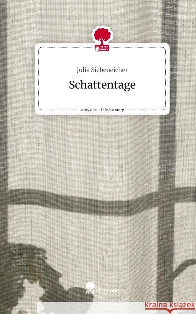 Schattentage. Life is a Story - story.one Siebeneicher, Julia 9783710836985 story.one publishing - książka