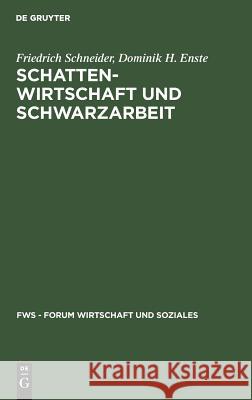 Schattenwirtschaft und Schwarzarbeit Friedrich Schneider, Dominik H Enste 9783486253573 Walter de Gruyter - książka