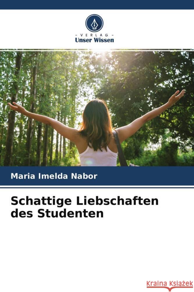 Schattige Liebschaften des Studenten Nabor, Maria Imelda 9786204608990 Verlag Unser Wissen - książka