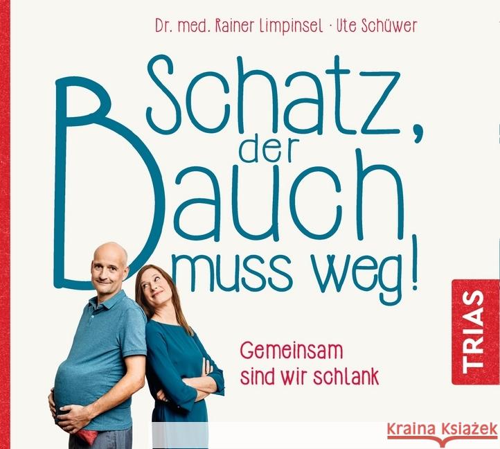 Schatz, der Bauch muss weg, Audio-CD, MP3 : Gemeinsam sind wir schlank Limpinsel, Rainer; Schüwer, Ute 9783432110301 Trias - książka