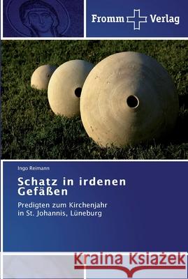 Schatz in irdenen Gefäßen Ingo Reimann 9783841602978 Fromm Verlag - książka