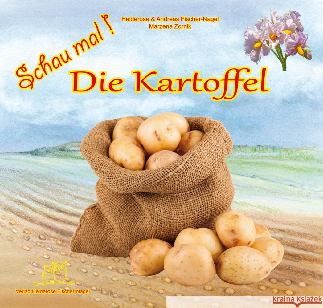 Schau mal! Die Kartoffel Fischer-Nagel, Heiderose, Fischer-Nagel, Andreas 9783930038930 Fischer-Nagel - książka