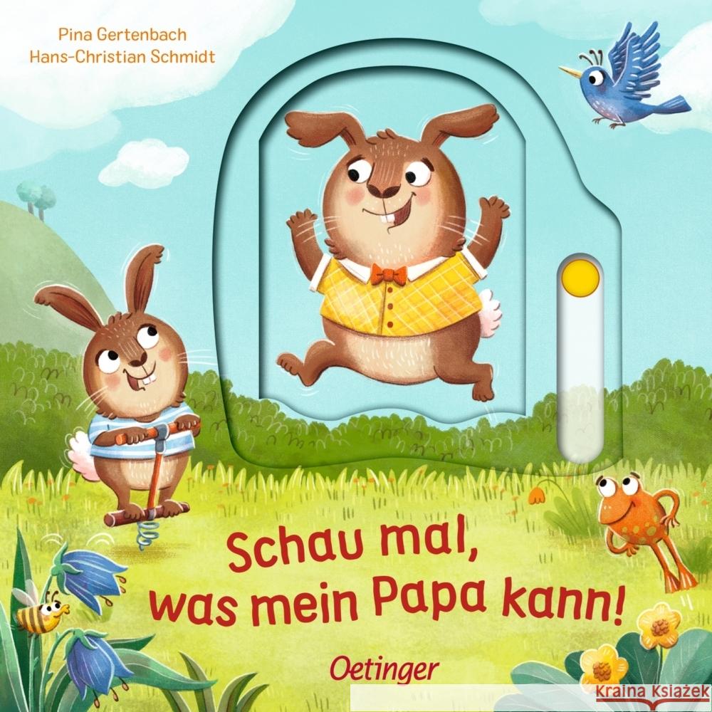 Schau mal, was mein Papa kann! Schmidt, Hans-Christian 9783789114946 Verlag Friedrich Oetinger GmbH - książka