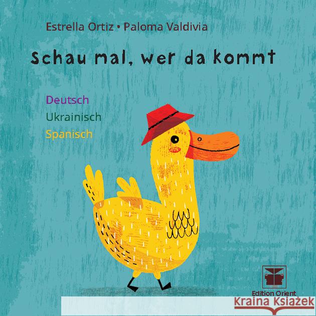 Schau mal, wer da kommt Ortiz, Estrella 9783945506257 Edition Orient - książka