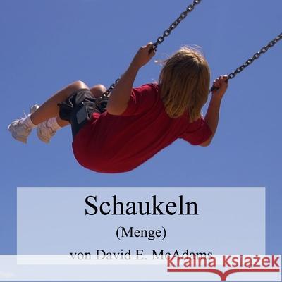 Schaukeln: Menge David E McAdams   9781632703910 Life Is a Story Problem LLC - książka