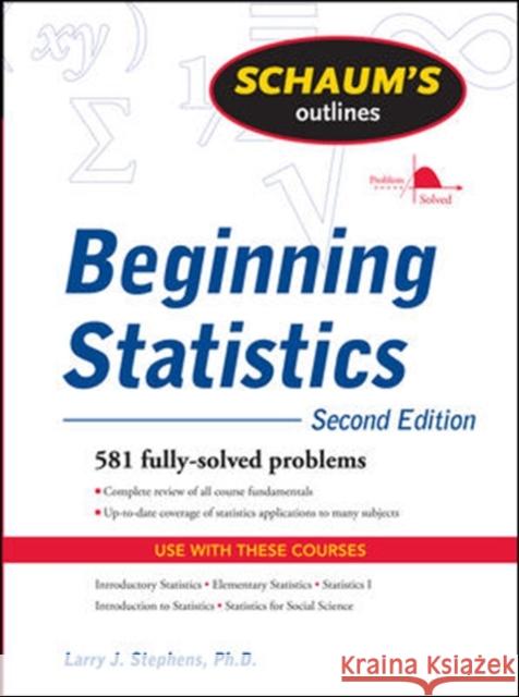 Schaum's Outline of Beginning Statistics Stephens, Larry 9780071635332 Schaum Pub. Co - książka