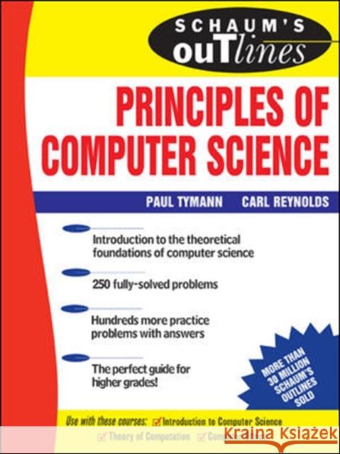 Schaum's Outline of Principles of Computer Science Paul Tymann 9780071460514 McGraw-Hill Education - Europe - książka