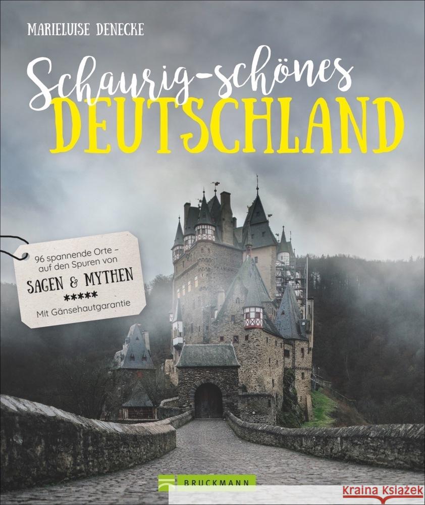 Schaurig-schönes Deutschland Denecke, Marieluise 9783734323362 Bruckmann - książka