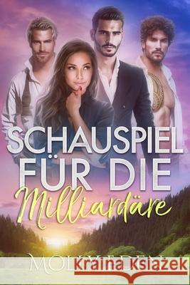 Schauspiel für die Milliardäre Molly Eden 9798328838641 Independently Published - książka