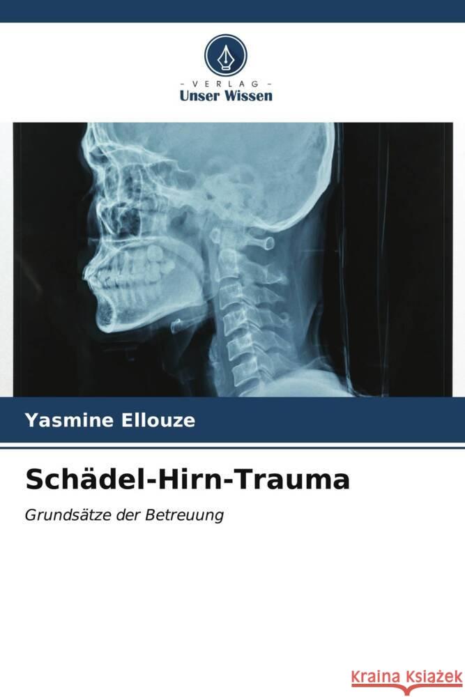 Schädel-Hirn-Trauma Ellouze, Yasmine 9786206541516 Verlag Unser Wissen - książka