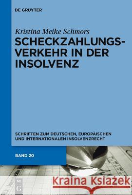Scheckzahlungsverkehr in der Insolvenz Kristina Schmors 9783899497731 de Gruyter - książka