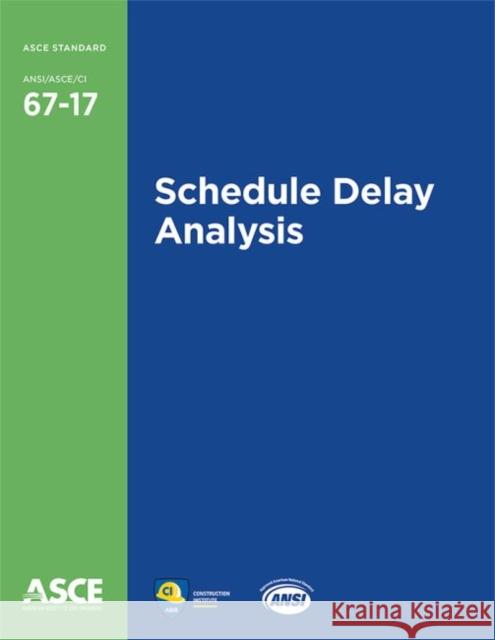 Schedule Delay Analysis American Society of Civil Engineers   9780784414361 American Society of Civil Engineers - książka