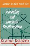 Scheduling and Automatic Parallelization Alain Darte Yves Robert Frederic Vivien 9780817641498 Birkhauser