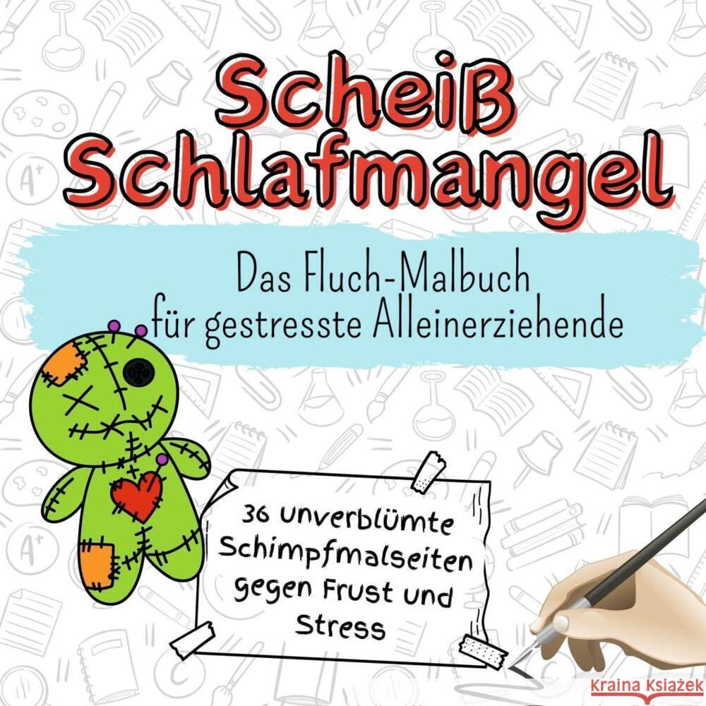 Scheiß Schlafmangel - 36 unverblümte Schimpfmalseiten gegen Frust und Stress Günther, Jonah 9783759107213 FlipFlop - książka