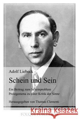 Schein und Sein Liebeck, Adolf 9780578094649 Fouque Publishers, Inc. - książka