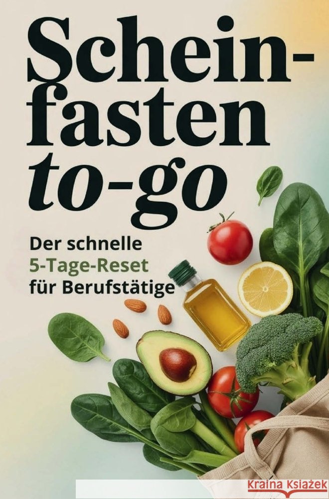 Scheinfasten to go Meßmer, Corinna 9789403872254 Bookmundo - książka