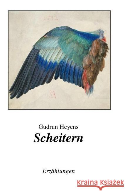 Scheitern Heyens, Gudrun 9783745030266 epubli - książka