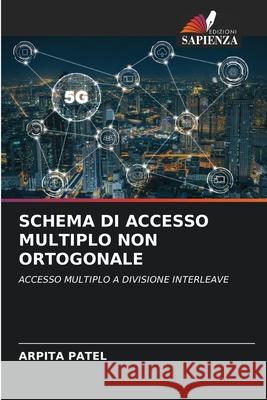 Schema Di Accesso Multiplo Non Ortogonale Arpita Patel 9786204165257 Edizioni Sapienza - książka