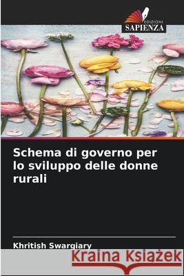 Schema di governo per lo sviluppo delle donne rurali Khritish Swargiary 9786207893225 Edizioni Sapienza - książka