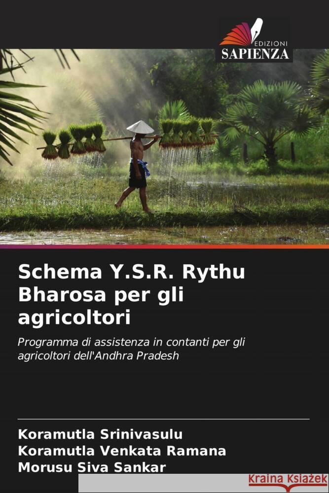 Schema Y.S.R. Rythu Bharosa per gli agricoltori Srinivasulu, Koramutla, Venkata Ramana, Koramutla, Siva Sankar, Morusu 9786204877709 Edizioni Sapienza - książka