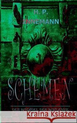 Schemen: Der Schädel der Schlange Hayo Peter Innemann 9783740728632 Twentysix - książka