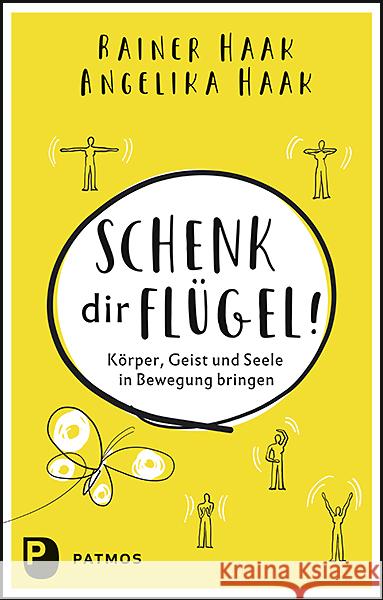 Schenk dir Flügel! Haak, Rainer, Haak, Angelika 9783843612906 Patmos Verlag - książka
