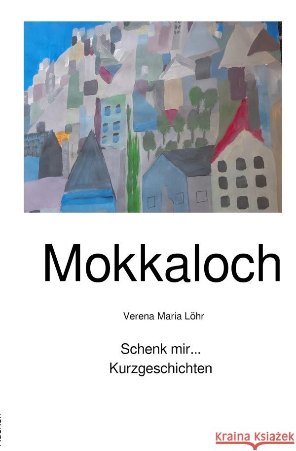 Schenk mir... Löhr, Verena Maria 9783756536351 epubli - książka
