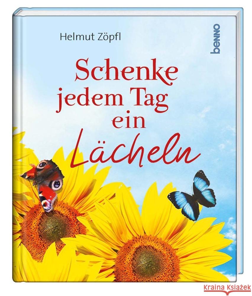 Schenke jedem Tag ein Lächeln Zöpfl, Helmut 9783746260952 St. Benno - książka