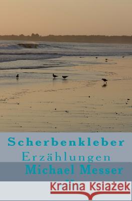 Scherbenkleber Michael Messer 9781717221841 Createspace Independent Publishing Platform - książka