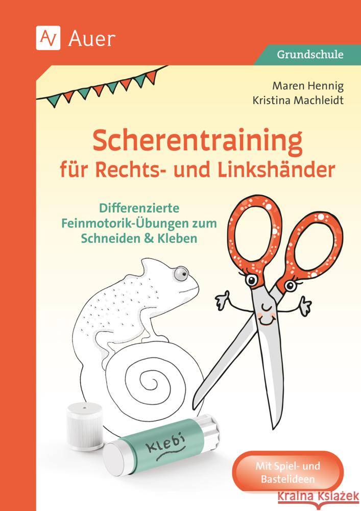 Scherentraining für Rechts- und Linkshänder Hennig, Maren, Machleidt, Kristina 9783403084181 Auer Verlag in der AAP Lehrerwelt GmbH - książka