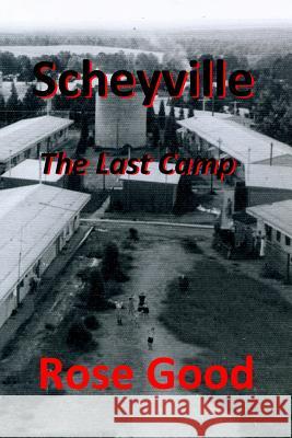 Scheyville - The Last Camp Rose Good 9780648476672 Mickie Dalton Foundation - książka