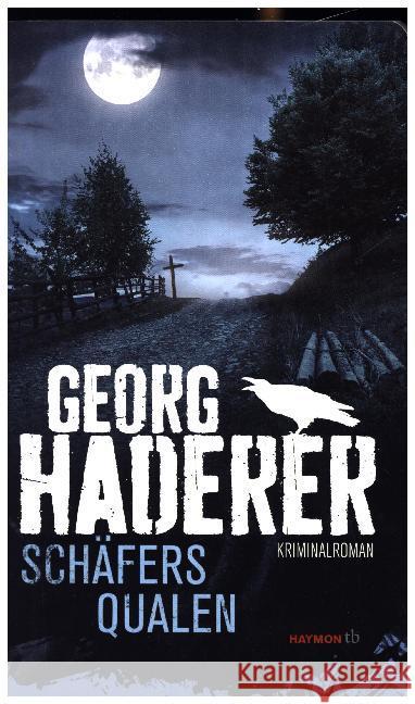 Schäfers Qualen : Kriminalroman Haderer, Georg 9783709978283 Haymon Verlag - książka