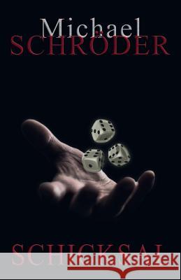Schicksal Hr Michael Schroder Michael Schroder 9781516971916 Createspace - książka