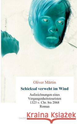 Schicksal verweht im Wind Märtin, Oliver 9783849568269 Tredition - książka