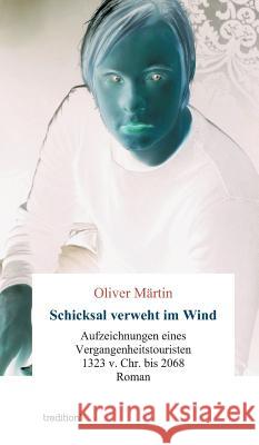 Schicksal verweht im Wind Märtin, Oliver 9783849568993 Tredition - książka