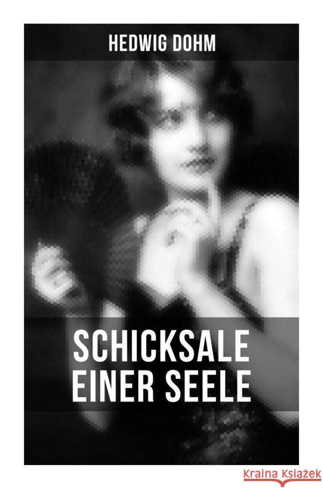 Schicksale einer Seele von Hedwig Dohm Dohm, Hedwig 9788027251209 Musaicum Books - książka