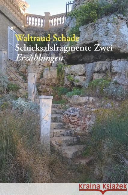 Schicksalsfragmente Zwei : Erzählungen Schade, Waltraud 9783741874079 epubli - książka